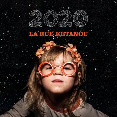 Pochette de : 2020 - LA RUE KÉTANOU (33T)