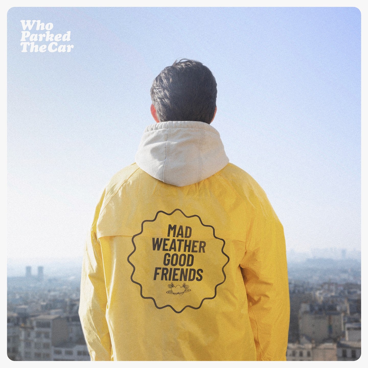 Pochette de : MAD WEATHER GOOD FRIENDS - WHO PARKED THE CAR (VINYLE 33T)