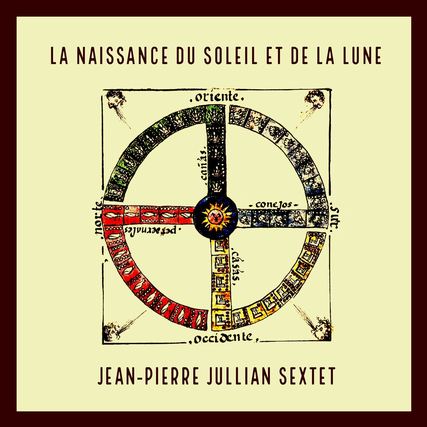 Pochette de : LA NAISSANCE DU SOLEIL ET DE LA LUNE - JEAN-PIERRE JULLIAN SEXTET (CD)