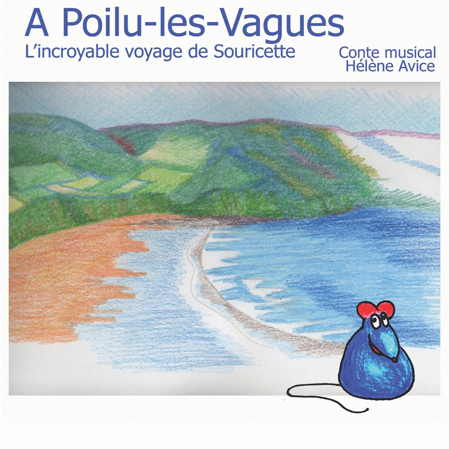 Pochette de : À POILU-LES-VAGUES - HELENE AVICE (CD)