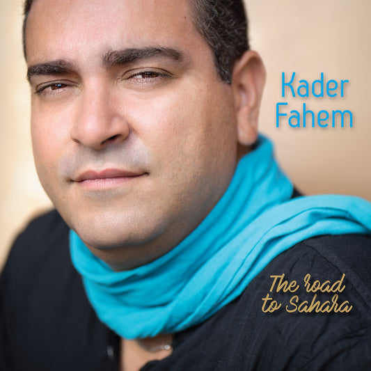 Pochette de : THE ROAD TO SAHARA - KADER FAHEM (CD)