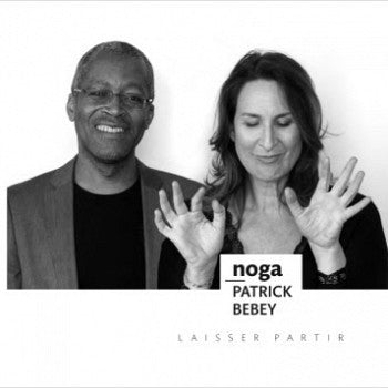 Pochette de : LAISSER PARTIR - NOGA / PATRICK BEBEY (CD)