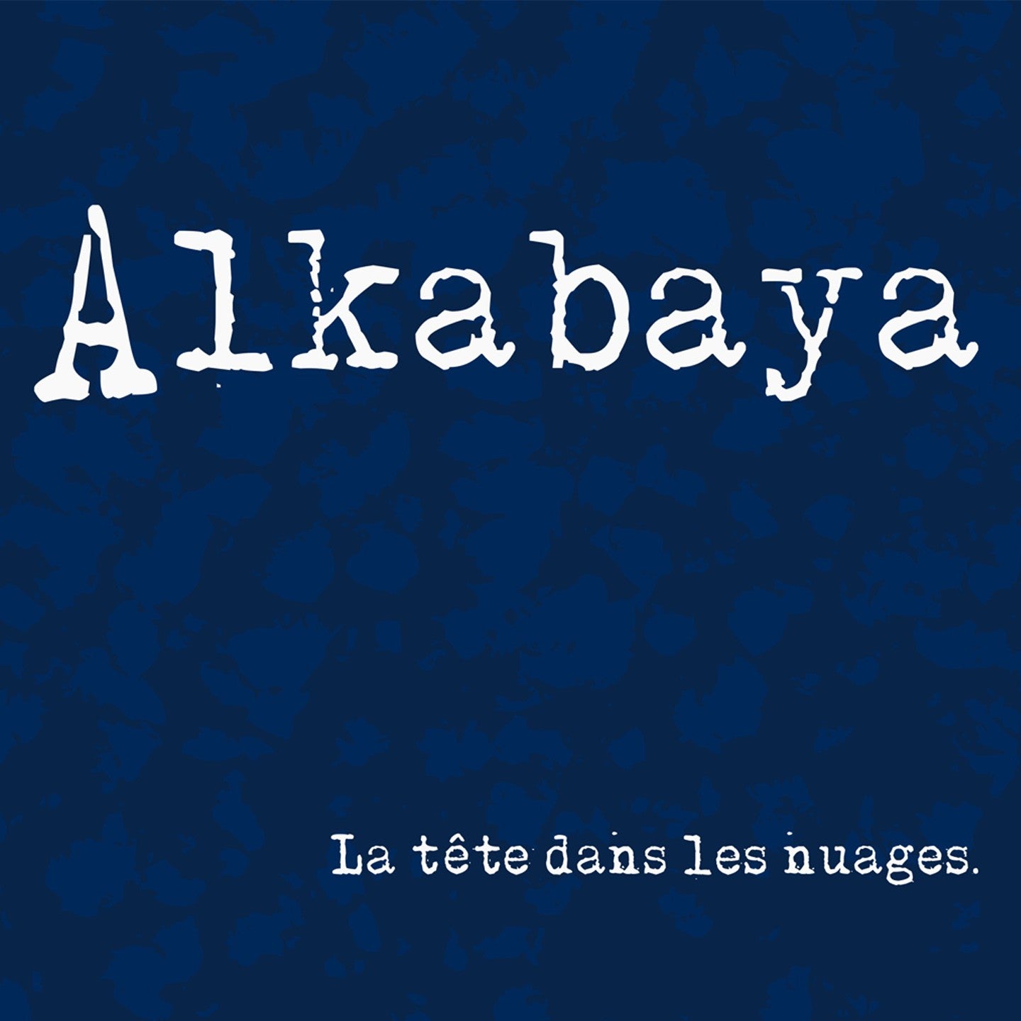 Pochette de : LA TETE DANS LES NUAGES - ALKABAYA (CD)