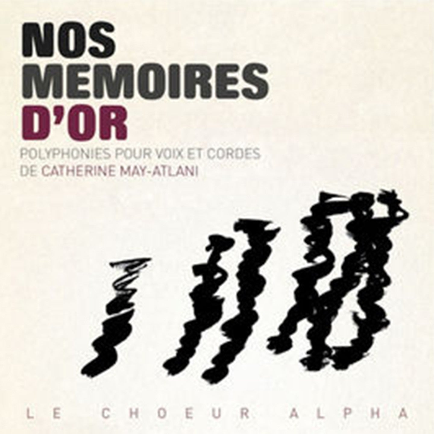 Pochette de : NOS MÉMOIRES D'OR - CHOEUR ALPHA (CD)