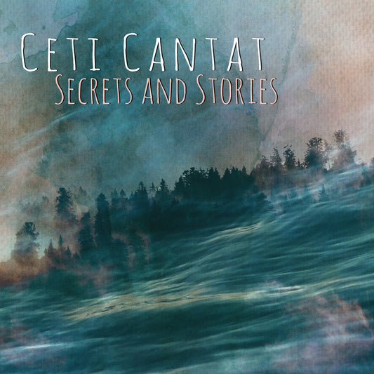 Pochette de : SECRETS AND STORIES - CETI CANTAT (CD)