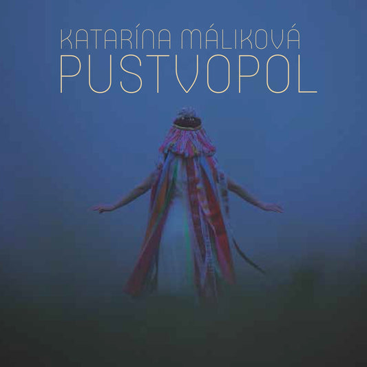 Pochette de : PUSTVOPOL - KATARINA MALIKOVA (CD)