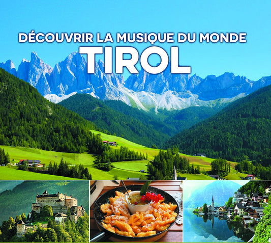 Pochette de : DISCOVER THE WORLD'S MUSIC - TIROL - MULTI ARTISTES (CD)