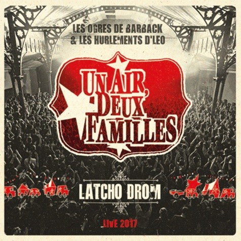 Pochette de : UN AIR DEUX FAMILLES, LATCHO DROM - LES OGRES + LES HURLEMENTS (CD)