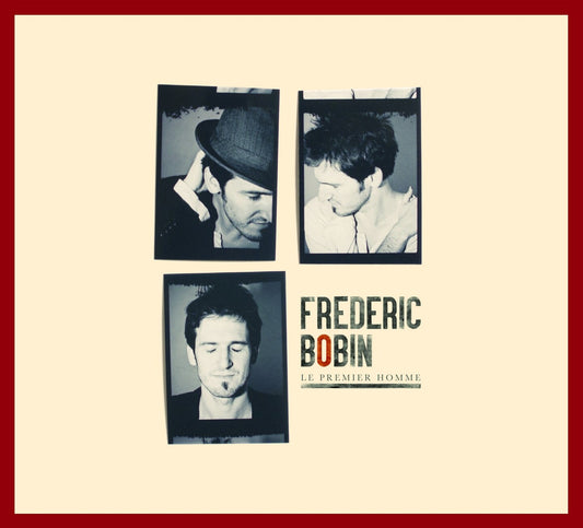 Pochette de : LE PREMIER HOMME (RÉÉDITION) - FRÉDÉRIC BOBIN (CD)
