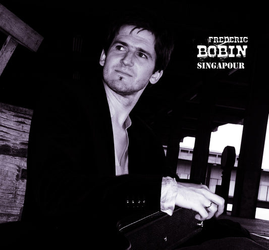 Pochette de : SINGAPOUR - FRÉDÉRIC BOBIN (CD)