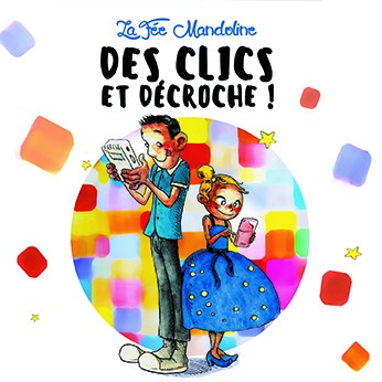 Pochette de : DES CLICS ET DÉCROCHE - FÉE MANDOLINE (LA) (CD)