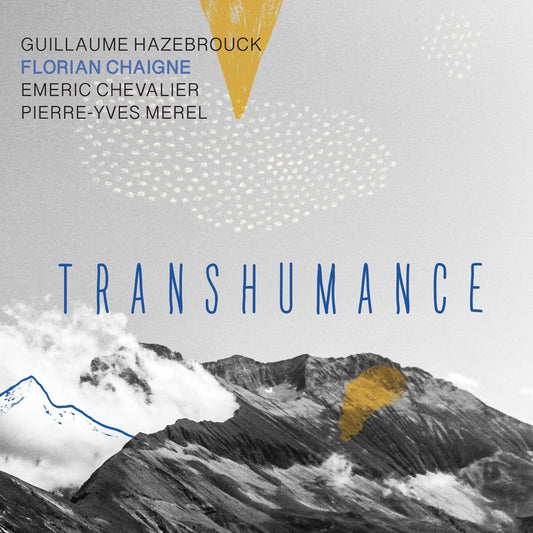 Pochette de : TRANSHUMANCE - FLORIAN CHAIGNE (CD)