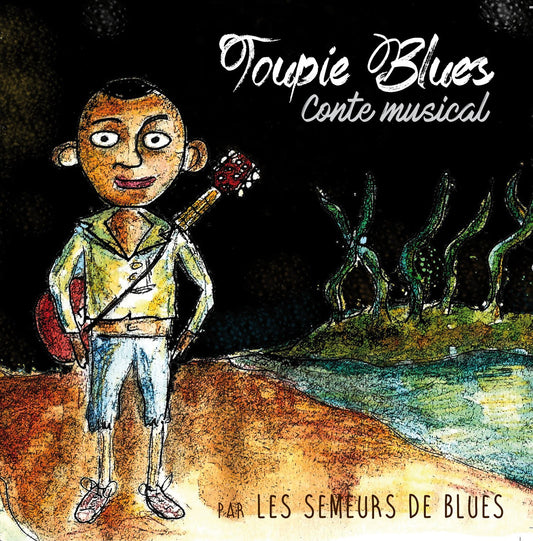 Pochette de : TOUPIE BLUES - LES SEMEURS DE BLUES (CD)