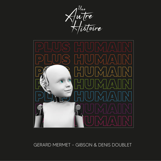 Pochette de : PLUS HUMAIN - UNE AUTRE HISTOIRE (CD)