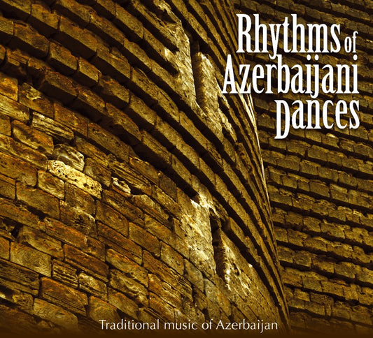 Pochette de :  RHYTHMS OF AZERBAIJANI DANCES  - AZERBAÏDJAN (CD)