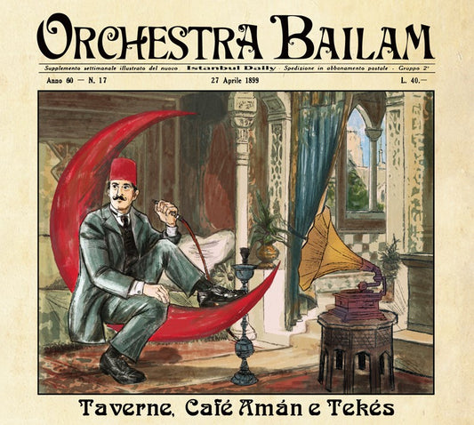 Pochette de : TAVERNE, CAFÉ AMAN E TEKÉS - ORCHESTRA BAILAM (CD)