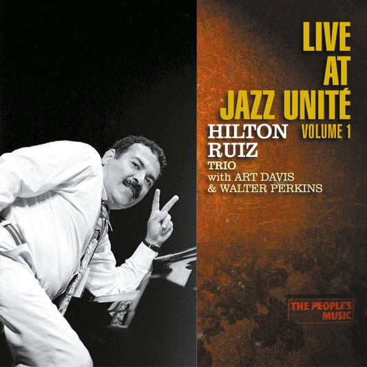 Pochette de : THE PEOPLE'S MUSIC / LIVE AT JAZZ UNITÉ, VOL 1 - HILTON RUIZ TRIO (CD)