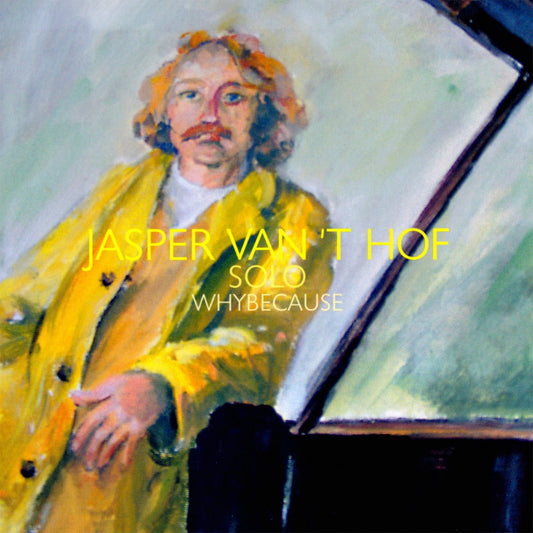 Pochette de : WHYBECAUSE - JASPER VAN'T HOF (CD)