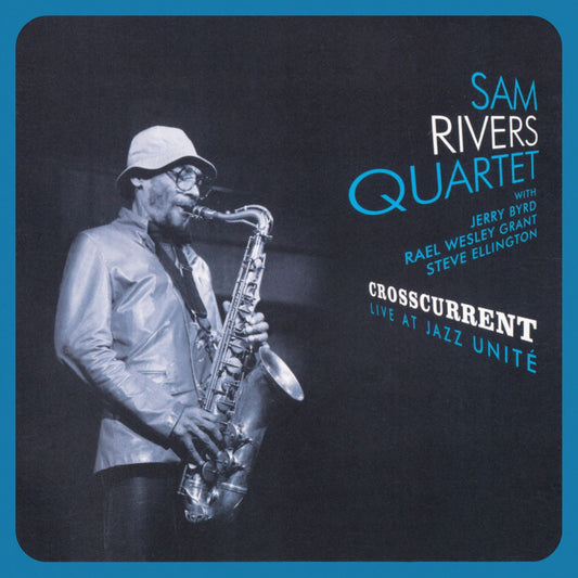 Pochette de : CROSSCURRENT - LIVE AT JAZZ UNITÉ - SAM RIVERS QUARTET (CD)