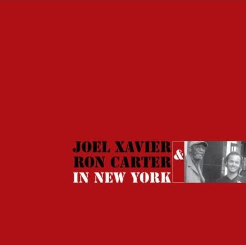 Pochette de : IN NEW YORK - RON CARTER & JOEL XAVIER (CD)