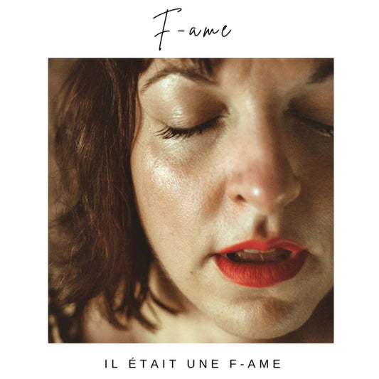 Pochette de : IL ETAIT UNE F-AME - F-AME (CD)