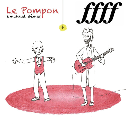 Pochette de : LE POMPON - EMANUEL BÉMER (CD)
