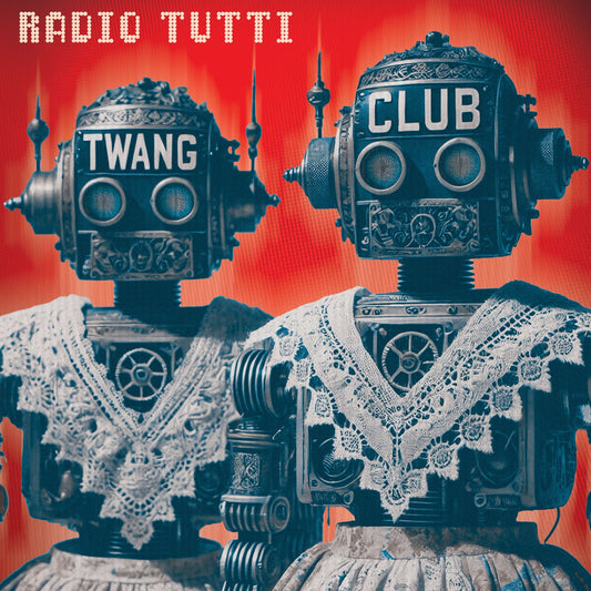 Pochette de : TWANG CLUB - RADIO TUTTI (VINYLE 33T)