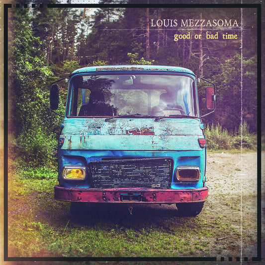 Pochette de : GOOD OR BAD TIME - LOUIS MEZZASOMA (VINYLE 33T)