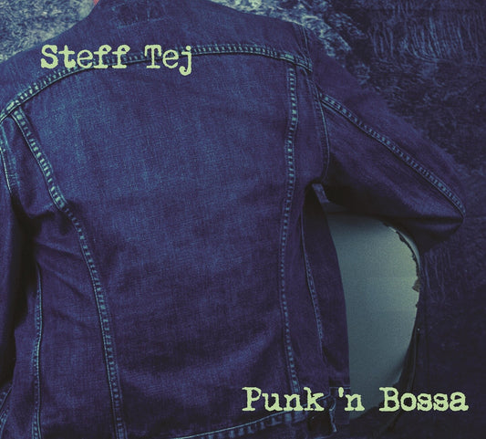 Pochette de : PUNK'N BOSSA - STEFF TEJ (VINYLE 33T)
