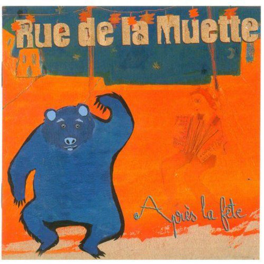 Pochette de : APRÈS LA FETE - RUE DE LA MUETTE (CD)