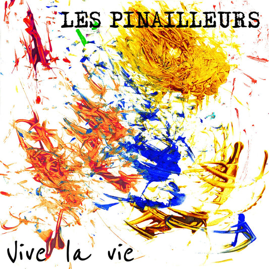 Pochette de : VIVE LA VIE - LES PINAILLEURS (CD)