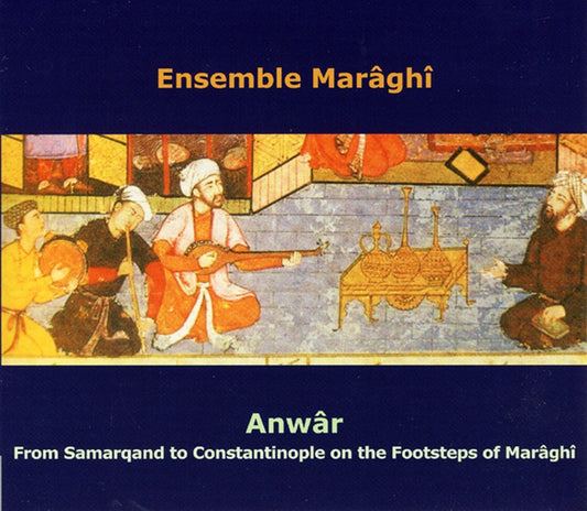 Pochette de : ANWÂR - ENSEMBLE MARÂGHÎ (CD)