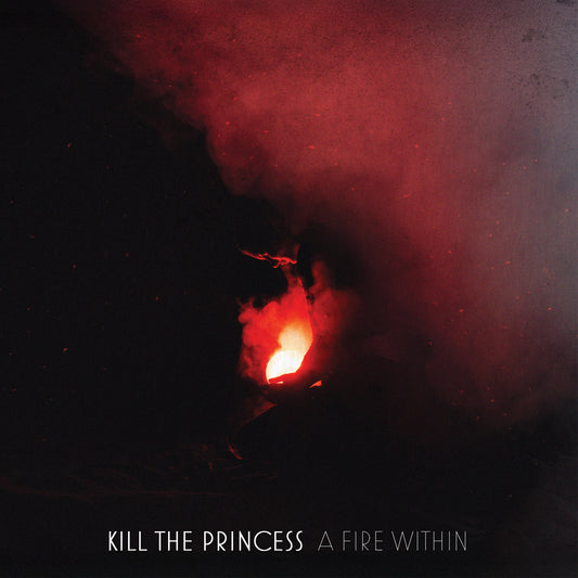 Pochette de : A FIRE WITHIN - KILL THE PRINCESS (VINYLE 33T)