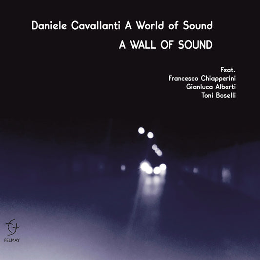 Pochette de : A WALL OF SOUND - DANIELE CAVALLANTI (CD)