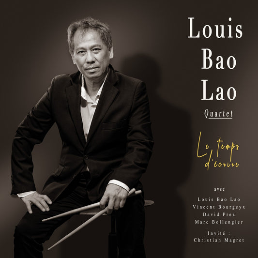 Pochette de : LE TEMPS D'ÉCRIRE - LOUIS BAO LAO QUARTET (CD)