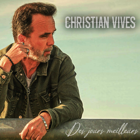 Pochette de : DES JOURS MEILLEURS - CHRISTIAN VIVES (CD)