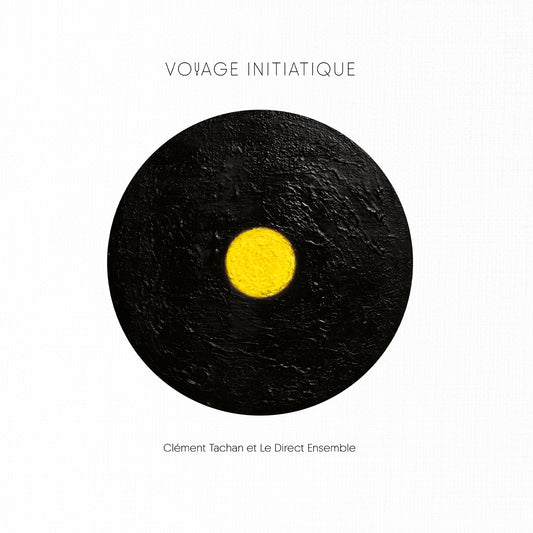 Pochette de : VOYAGE INITIATIQUE - CLÉMENT TACHAN (CD)