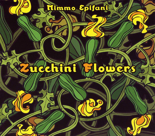 Pochette de :  ZUCCHINI FLOWERS  - MIMMO EPIFANI (CD)