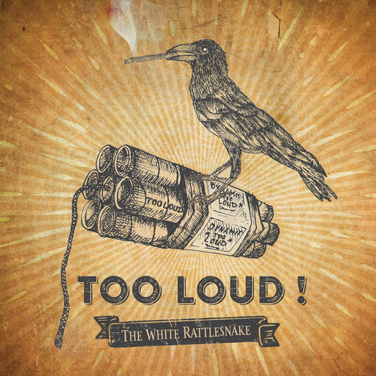 Pochette de : TOO LOUD! - THE WHITE RATTLESNAKE (CD)