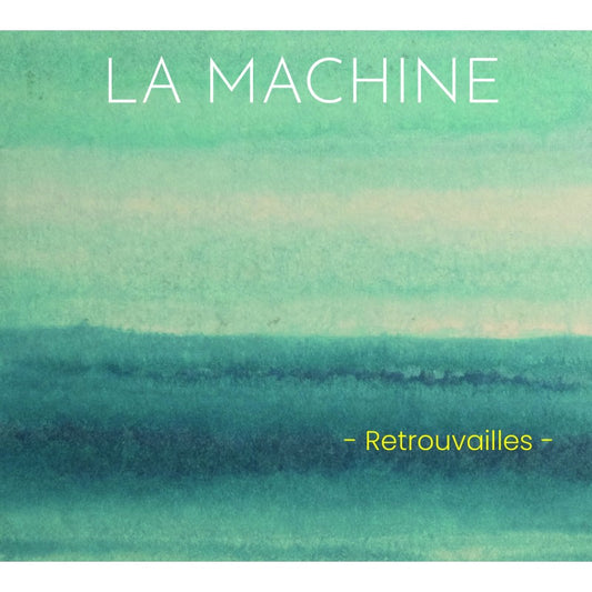 Pochette de : RETROUVAILLES - LA MACHINE (CD)