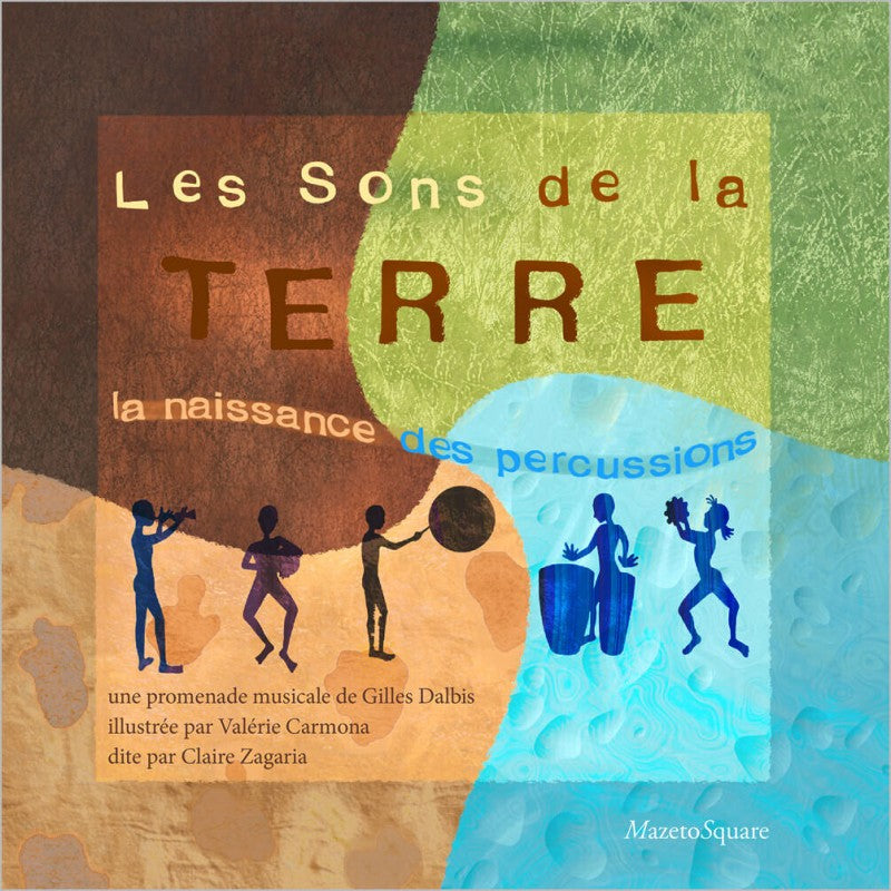 Pochette de : LES SONS DE LA TERRE , LA NAISSANCE DES PERCUSSIONS - DALLE LUCIE, TASSEEL OLIVIER (LIVRE CD)