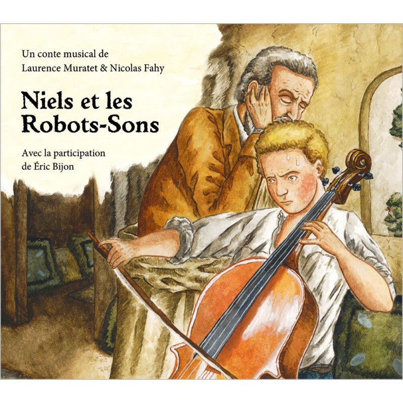 Pochette de : NIELS ET LES ROBOTS-SONS - LAURENCE MURATET , NICOLAS FAHY , ETIENNE MIQUEL (CD)