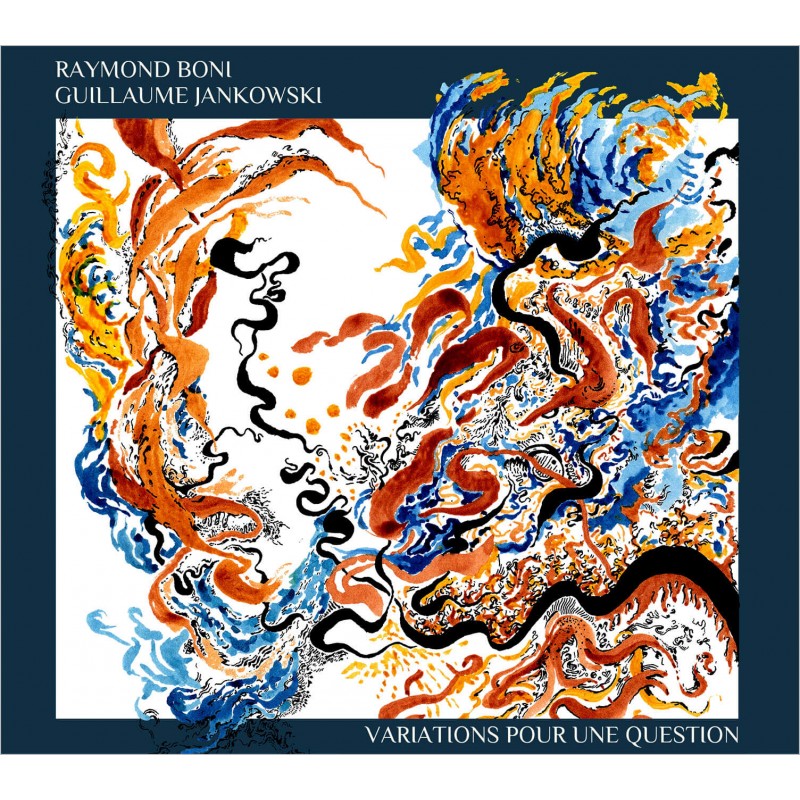 Pochette de : VARIATIONS POUR UNE QUESTION - RAYMOND BONI , GUILLAUME JANKOVSKI (CD)