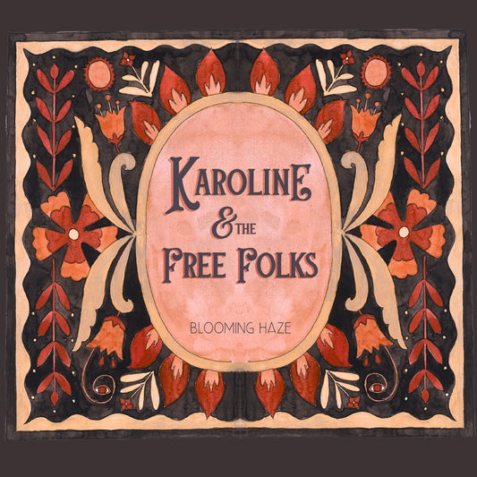 Pochette de : BLOOMING HAZE - KAROLINE & THE FREE FOLKS (CD)