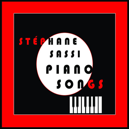 Pochette de : PIANO SONGS - STEPHANE SASSI (DOUBLE CD)