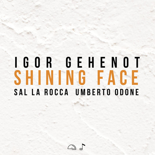 Pochette de : SHINING FACE - IGOR GEHENOT TRIO (CD)