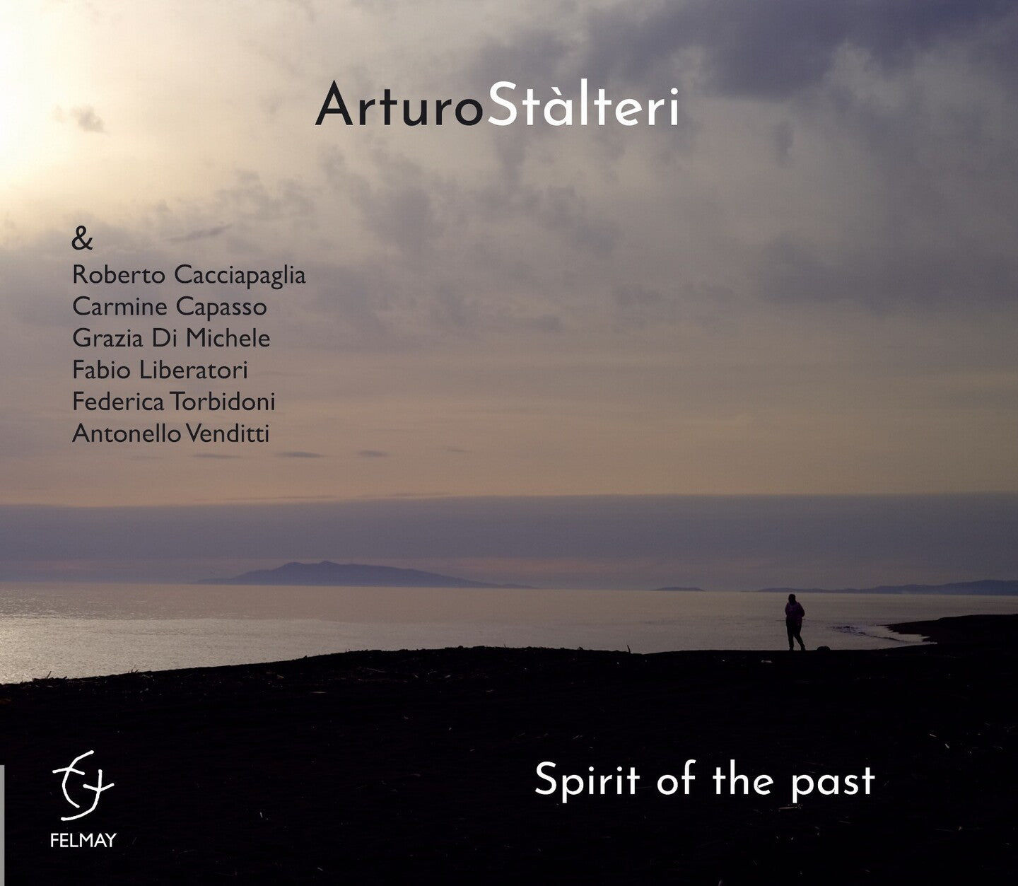 Pochette de :  SPIRIT OF THE PAST  - ARTURO STALTERI (CD)