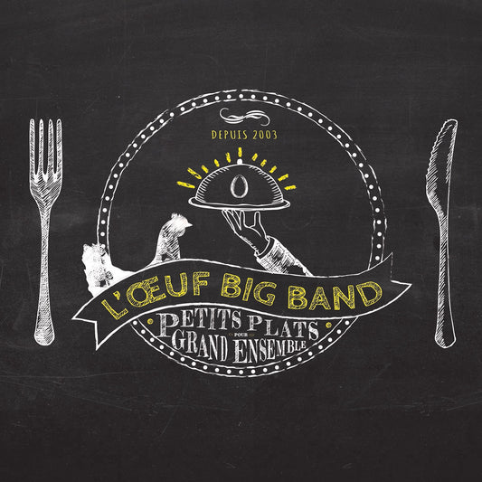 Pochette de : PETITS PLATS POUR GRAND ENSEMBLE - BIG BAND DE L'OEUF (CD)