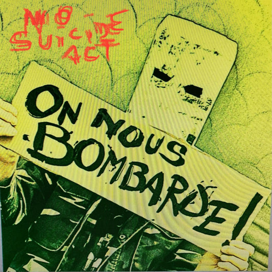 Pochette de : ON NOUS BOMBARDE - NO SUICIDE ACT (VINYLE 45T)