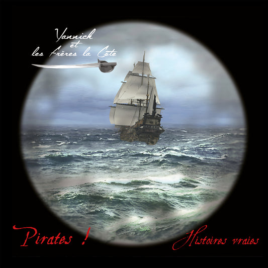 Pochette de : PIRATES ! - YANNICK ET LES FRÈRES LA CÔTE (CD)